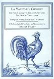 La Varenne's Cookery: The French Cook, the French Pastry Chef, the French Confectioner