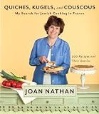 Quiches, Kugels, and Couscous: My Search for Jewish Cooking in France