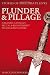 Plunder and Pillage: Atlantic Canada's Brutal and Bloodthirsty Pirates and Privateers