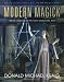 Modern Magick: Twelve Lessons in the High Magickal Arts