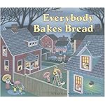 Everybody Bakes Bread (Carolrhoda Picture Books) book cover