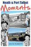 Neath & Port Talbot moments