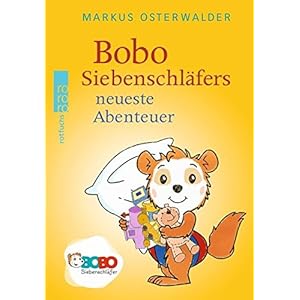 Bobo Siebenschläfers neueste Abenteuer: Bildgeschichten für ganz Kleine