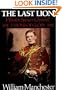 The Last Lion: Winston Spencer Churchill: Visions of Glory 1874-1932