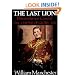 The Last Lion: Winston Spencer Churchill: Visions of Glory 1874-1932