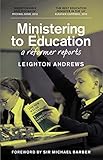 Ministering to Education : a reformer reports