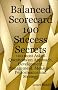 Balanced Scorecard 100 Success Secrets, 100 Most Asked Questions on Approach, Development, Management, Measures, Performance and Strategy