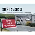Sign Language: Travels in Unfortunate English from the Readers of The Daily Telegraph