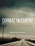 Cormac McCarthy: All the Pretty Horses, No Country for Old Men, The Road (Continuum Studies in Contemporary North American Fiction)