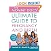 The Mommy Docs' Ultimate Guide to Pregnancy and Birth