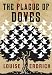 Book cover of The Plague of Doves: A Novel.