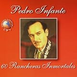 Pedro Infante 60 Rancheras Inmortales