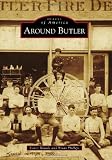 Around Butler (Images of America (Arcadia Publishing))