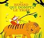 Le renard qui dompta le tigre