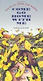 Come Go Home with Me: Stories By Sheila Kay Adams