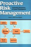 Proactive Risk Management : Controlling Uncertainty in Product Development