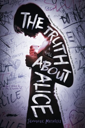 The Truth About Alice: A Novel, by Jennifer Mathieu