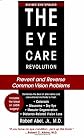 The Eye Care Revolution: Prevent and Reverse Common Vision Problems