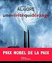 Une vérité qui dérange : L'urgence planétaire du réchauffement climatique et ce que nous pouvons faire pour y remédier
