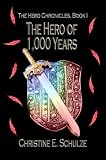 The Hero of 1000 Years (The Hero Chronicles)