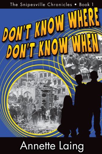 Don't Know Where, Don't Know When (The Snipesville Chronicles, Book 1)