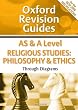 AS and A Level Religious Studies: Philosophy & Ethics Through Diagrams: Oxford Revision Guides