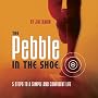 The Pebble In The Shoe: 5 Steps to a Simple Confid&hellip by Jim Fannin