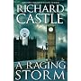 A Raging Storm: A Derrick Storm Short by Richard Castle