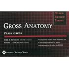 Gross Anatomy: Clinically Relevant Anatomy! (Board Review Series) (Flashcards edition) by Todd A. Swanson and Sandra I. Kim