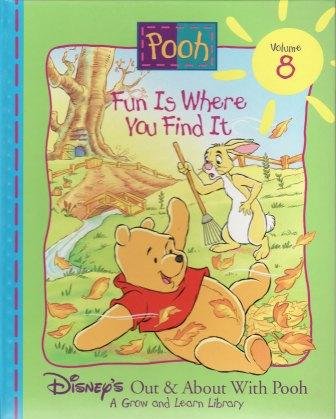 Fun is Where You Find It (Disney's Out & About With Pooh, Vol 8)