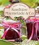 Konfit�re Marmelade & Co: Die besten Rezepte
