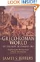 The Greco-Roman World of the New Testament Era: Exploring the Background of Early Christianity