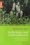 Heilkräuter und Zauberpflanzen: zwischen Haustür und Gartentor