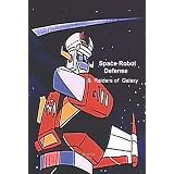 SpaceRobotDefense/RaidersofGalaxy