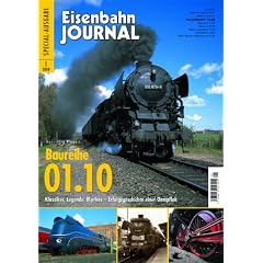 Baureihe 01.10 - Klassiker, Legende, Mythos - Erfolgsgeschichte einer Dampflok - Eisenbahn Journal Special 1-2008