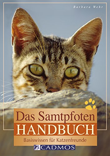 Das Samtpfoten-Handbuch: Basiswissen für Katzenfreunde (German Edition)