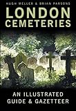 London cemeteries : an illustrated guide & gazetteer