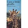 I Am a Little Giraffe: Large (Barron's Little Animals Series)