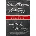 Reinventing Gravity: A Physicist Goes Beyond Einstein