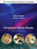 Peripheral Nerve Blocks: Principles and Practice