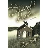 Danny's Mom: A Novel