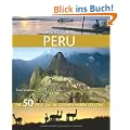 Highlights Peru: Die 50 Ziele, die Sie gesehen haben sollten