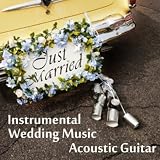 Wedding Songs Music Instrumental Wedding Music - Acoustic Guitar