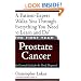 The First Year: Prostate Cancer: An Essential Guide for the Newly Diagnosed