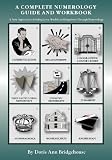 A Complete Numerology Guide and Workbook