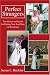 Books : Perfect Strangers: True Stories and Secrets for Finding Your Soul Mate on the Internet