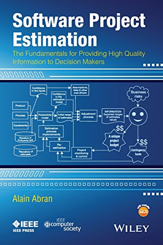 Software Project Estimation: The Fundamentals for Providing High Quality Information to Decision Makers, by Alain Abran