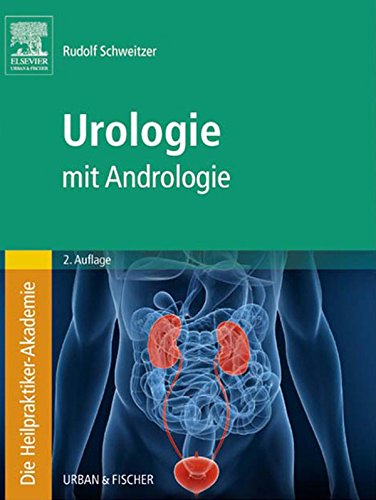Die Heilpraktiker-Akademie. Urologie: mit Andrologie (German Edition)