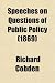 Speeches on Questions of Public Policy (Volume 2)