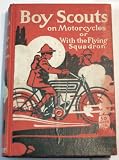 Boy Scouts on Motorcycles or With the Flying Squadron.